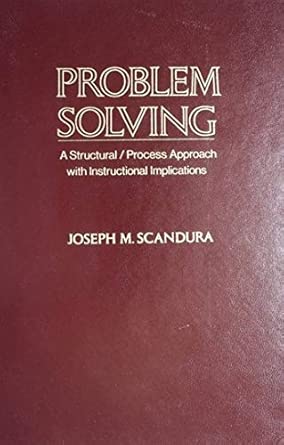 problem solving a structural/process approach with instructional implications 1st edition joseph m scandura