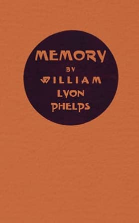 memory 1st edition william lyon phelps 147943888x, 978-1479438884