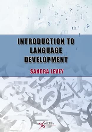 introduction to language development 1st edition sandra k levey 1597564893, 978-1597564892