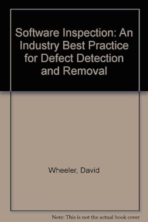 software inspection an industry best practice for defect detection and removal 1st edition david wheeler ,etc