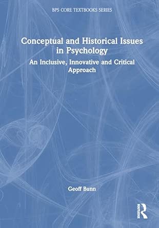 conceptual and historical issues in psychology an inclusive innovative and critical approach 1st edition