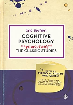 cognitive psychology revisiting the classic studies 1st edition eysenck michael w ,groome david 1529781434,