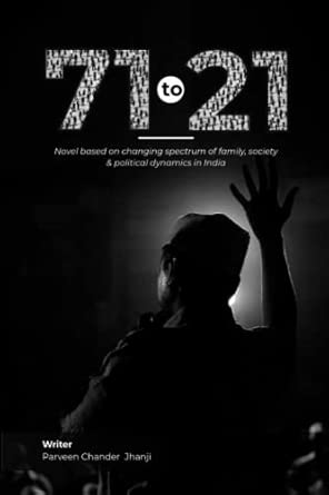 71 to 21 1st edition mr parveen chander jhanji 9356278296, 978-9356278295