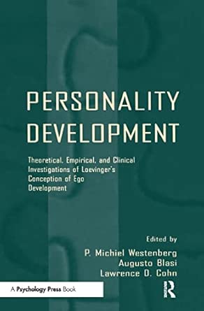 personality development theoretical empirical and clinical investigations of loevingers conception of ego