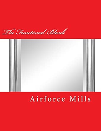 the functional blank curing addictions and harmful desires 1st edition airforce mills 1542822513,