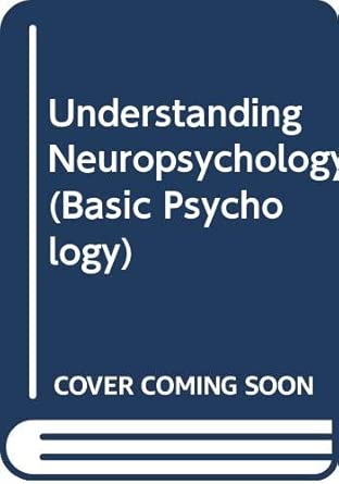 understanding neuropsychology 1st edition beaumont 0631157212, 978-0631157212