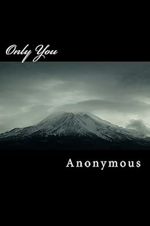 only you 1st edition anonymous 1508767351, 978-1508767350