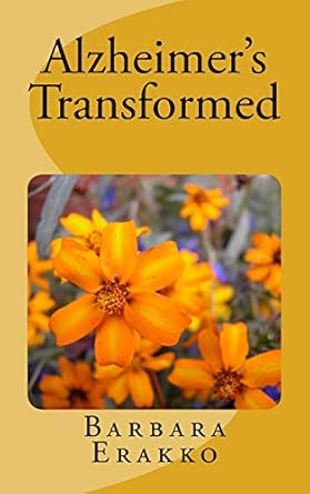 alzheimers transformed 1st edition barbara erakko 1515147363, 978-1515147367