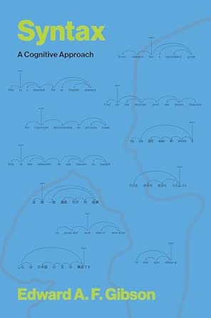 syntax a cognitive approach 1st edition edward a f gibson 0262553570, 978-0262553575