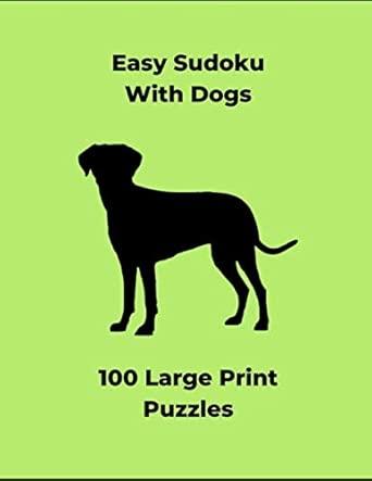 easy sudoku with dogs 100 large print puzzles sudoku for beginners kids adults seniors 1 puzzle per page 1st