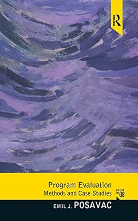 program evaluation methods and case studies methods and case studies international 1st edition posavac emil