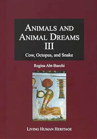 animals and animal dreams iii cow octopus and snake 1st edition regina abt 3952571342, 978-3952571347