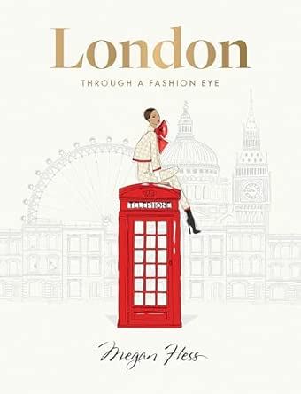 through a fashion eye london 1st edition megan hess 1743799640, 978-1743799642