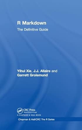 r markdown the definitive guide 1st edition yihui xie ,j j allaire ,garrett grolemund 1138359424,
