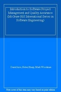 introduction to software project management and quality assurance 1st edition darrel ince ,helen sharp ,mark