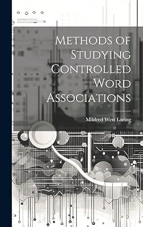 methods of studying controlled word associations 1st edition mildred west loring 1020902914, 978-1020902918