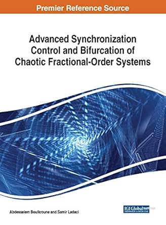 advanced synchronization control and bifurcation of chaotic fractional order systems 1st edition abdesselem