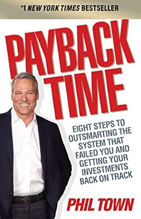 payback time eight steps to outsmarting the system that failed you and getting your investments back on track