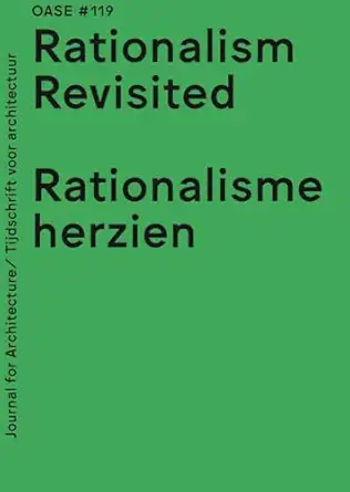 oase 119 rationalism revisited 1st edition justin agyin ,paul bouet ,emmanuel breton ,filippo cattapan ,bart