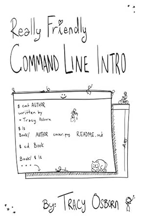 really friendly command line intro 1st edition tracy osborn 179757244x, 978-1797572444