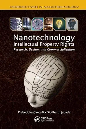 nanotechnology intellectual property rights research design and commercialization 1st edition prabuddha