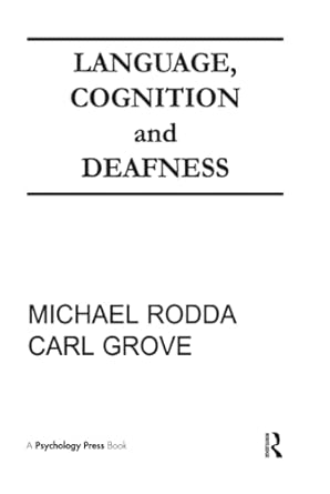 language cognition and deafness 1st edition michael rodda ,carl grove 089859877x, 978-0898598773