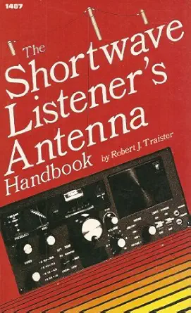 the shortwave listeners antenna handbook 1st edition robert j traister 0830614877, 978-0830614875
