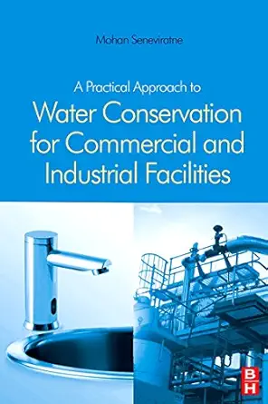 a practical approach to water conservation for commercial and industrial facilities 1st edition mohan
