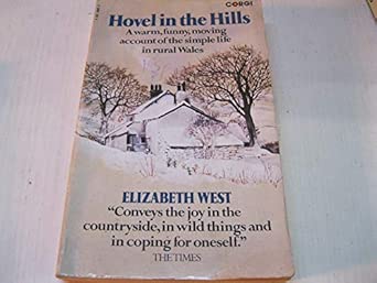 hovel in the hills an account of the simple life 1st edition elizabeth west 055210907x, 978-0552109079