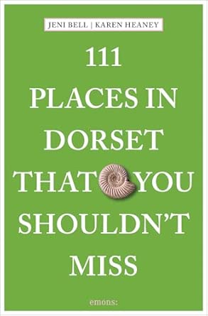 111 Places In Dorset That You Shouldnt Miss Travel Guide