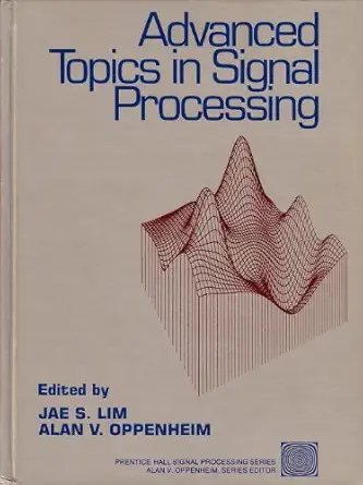 advanced topics in signal processing 1st edition jae s lim ,alan v oppenheim 0130131296, 978-0130131294