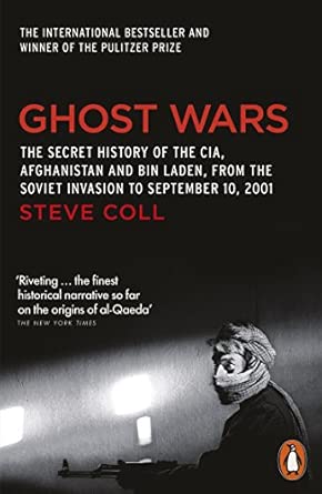 Ghost Wars The Secret History Of The Cia Afghanistan And Bin Laden