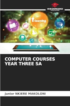 computer courses year three sa 1st edition junior nkiere makoloni 6208511658, 978-6208511654