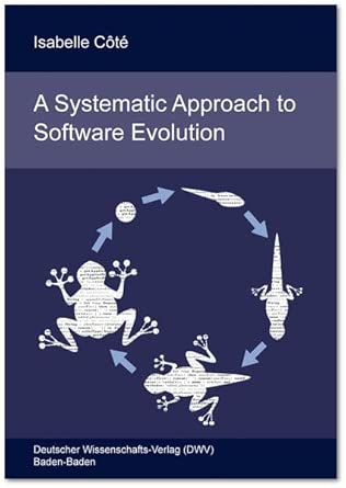 a systematic approach to software evolution dissertation 1st edition isabelle ca ta c 3868880534,