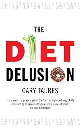 the diet delusion 1st edition gary taubes 0091924286, 978-0091924287