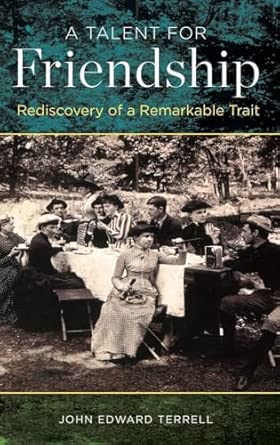 talent for friendship rediscovery of a remarkable trait 1st edition regenstein curator of pacific