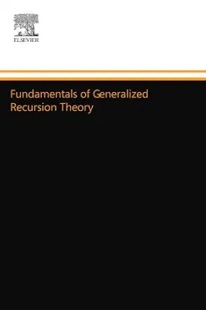 fundamentals of generalized recursion theory 1st edition melvin fitting 0444557326, 978-0444557322