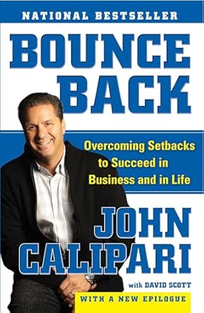 bounce back overcoming setbacks to succeed in business and in life 1st edition john calipari 1416597557,