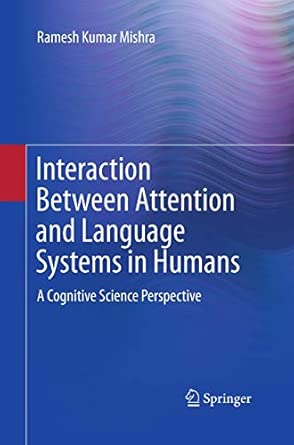 interaction between attention and language systems in humans a cognitive science perspective 1st edition