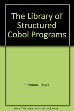 the library of structured cobol programs 1st edition parker shannon 089435194x, 978-0894351945