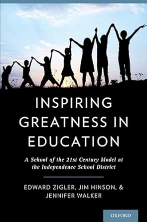 inspiring greatness in education a school of the 21st century model at the independence school district 1st