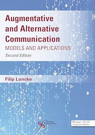 augmentative and alternative communication models and applications 1st edition filip loncke 1635501229,