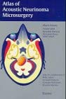 atlas of acoustic neurinoma microsurgery 1st edition m sanna ,e saleh ,b panizza 3131102810, 978-3131102812