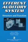 efferent auditory system structure and function 1st edition tony l sahley ,richard h nodar ,frank e musiek