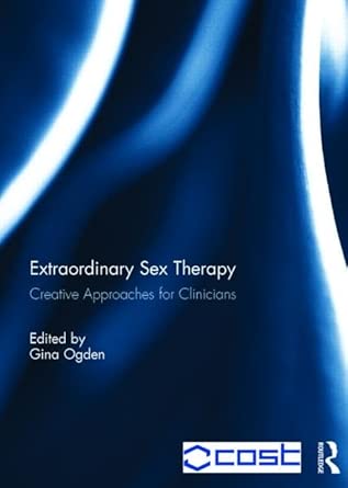 Extraordinary Sex Therapy Creative Approaches For Clinicians