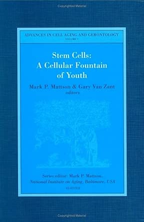 Stem Cells A Cellular Fountain Of Youth Volume 8
