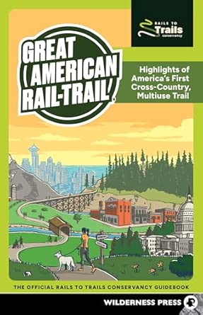 great american rail trail highlights of americas first cross country multiuse trail 1st edition rails to