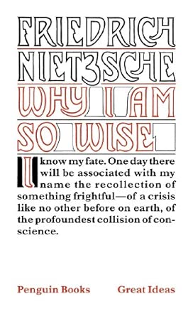 why i am so wise friedrich nietzsche 1st edition friedrich nietzsche 0141018976, 978-0141018973