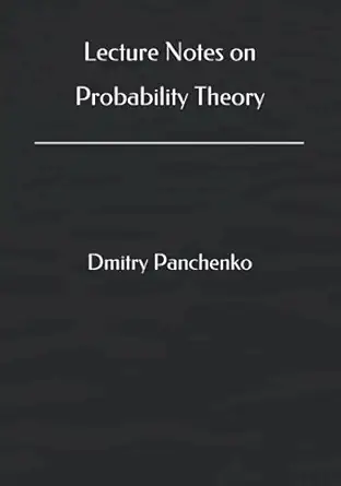 lecture notes on probability theory 1st edition dmitry panchenko 1999419049, 978-1999419042