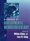 handbook of developmental neurotoxicology 1st edition william slikker jr ,louis w chang 0126488606,